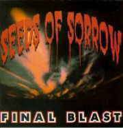 Seeds Of Sorrow : Final Blast
